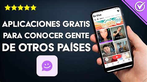 apps para conocer gente de otros países|Las mejores apps para conocer gente de otros países。